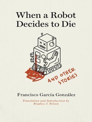 cover image of When a Robot Decides to Die and Other Stories